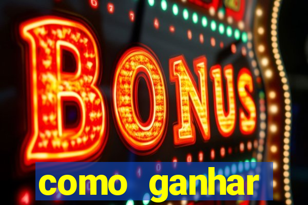 como ganhar dinheiro nos slots